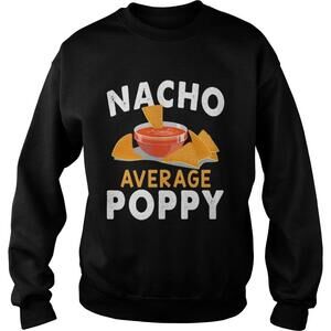 Nacho Average Poppy Sweatshirt